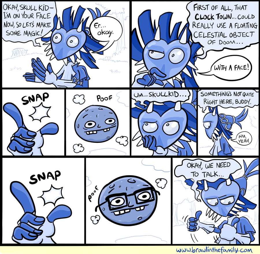 Majora's Mask, you should realize that the act of taking control of others will always come with strings attached.